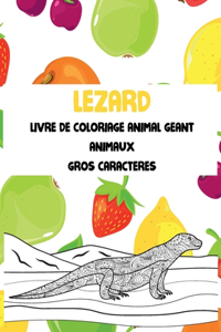 Livre de coloriage animal géant - Gros caractères - Animaux - Lézard