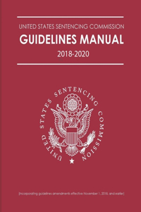 Federal Sentencing Guidelines Manual 2018-2020