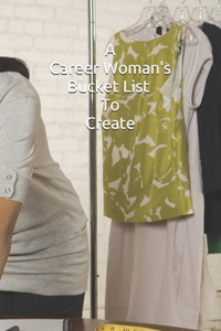 Career Woman's Bucket List To Create