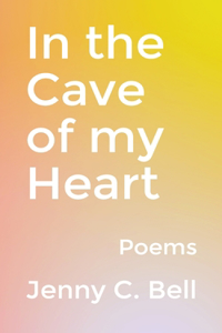 In the Cave of my Heart