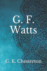 G. F. Watts