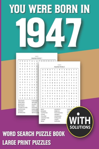 You Were Born In 1947