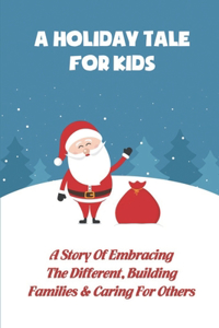 A Holiday Tale For Kids