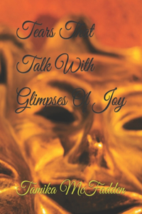 Tears That Talk With Glimpses Of Joy