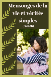 Mensonges de la vie et vérités simples