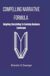 Compelling Narrative Formula