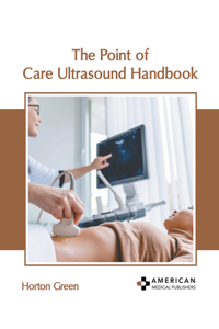 Point of Care Ultrasound Handbook