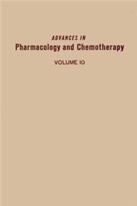 Adv in Pharmacology &Chemotherapy Vol 10