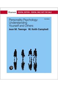 Personality Psychology: Understanding Yourself and Others [rental Edition]