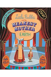 Little Rabbit and the Meanest Mother on Earth