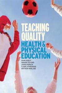 Teaching Quality Health and Physical Education