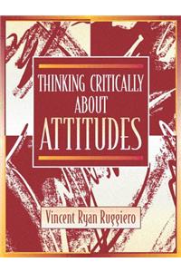 Thinking Critically about Attitudes