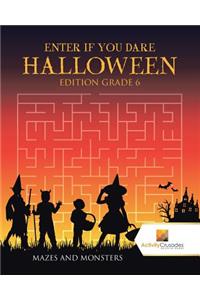 Enter if you Dare Halloween Edition Grade 6