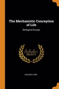 The Mechanistic Conception of Life