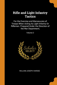 Rifle and Light Infantry Tactics