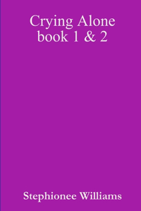 Crying Alone Book 1&2