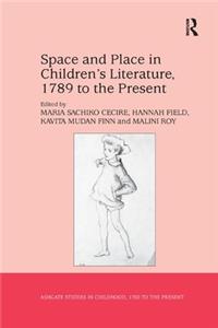 Space and Place in Children’s Literature, 1789 to the Present