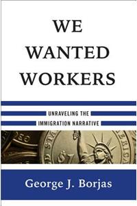 We Wanted Workers