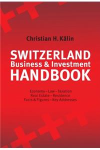 Switzerland Business & Investment Handbook