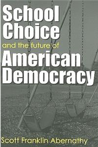 School Choice and the Future of American Democracy