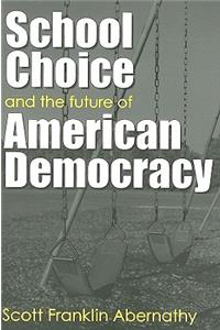 School Choice and the Future of American Democracy