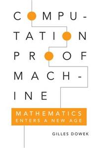 Computation, Proof, Machine