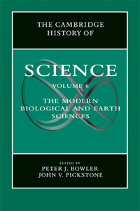 Cambridge History of Science: Volume 6, the Modern Biological and Earth Sciences