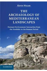 Archaeology of Mediterranean Landscapes