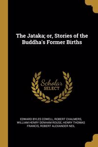 Jataka; or, Stories of the Buddha's Former Births