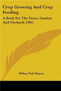 Crop Growing And Crop Feeding