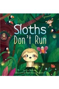 Sloths Don't Run