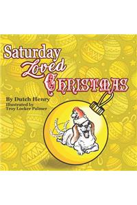 Saturday Loved Christmas
