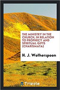 THE MINISTRY IN THE CHURCH, IN RELATION