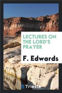 Lectures on the Lord's Prayer