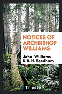 Notices of Archbishop Williams