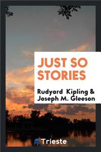 Just So Stories