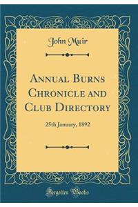 Annual Burns Chronicle and Club Directory: 25th January, 1892 (Classic Reprint): 25th January, 1892 (Classic Reprint)