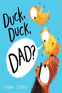 Duck, Duck, Dad? (HB)