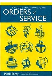 Producing Your Own Orders of Service