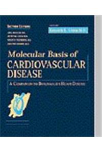 Molecular Basis of Cardiovascular Disease: A Companion to Braunwald's Heart Disease