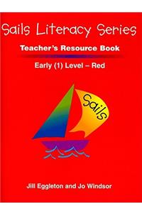 Sails Literacy Teacher's Resource Book, Early (1) Level-Red