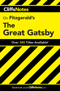 Cliffsnotes on Fitzgerald's the Great Gatsby