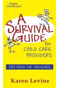 A Survival Guide for Child Care Providers: Tips from the Trenches