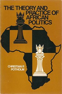 Theory and Practice of African Politics
