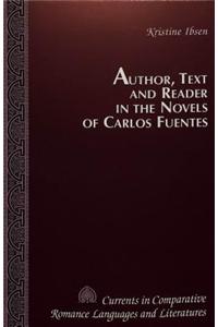 Author, Text and Reader in the Novels of Carlos Fuentes