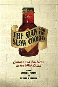 Slaw and the Slow Cooked