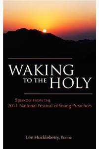 Waking to the Holy