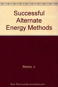 Successful Alternate Energy Methods