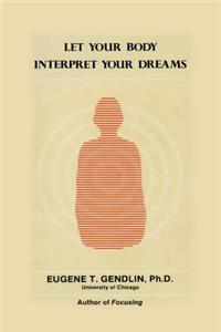 Let Your Body Interpret Your Dreams (P)