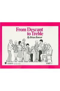From Descant to Treble, Part 1